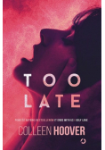 Too Late