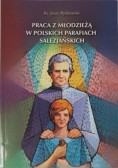 Praca z młodzieżą w polskich parafiach salezjańskich