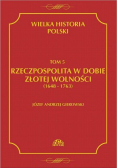 Rzeczpospolita w dobie złotej wolności (1648-1763)