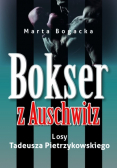 Bokser z Auschwitz. Losy Tadeusza Pietrzykowskiego