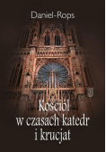 Kościół w czasach katedr i krucjat