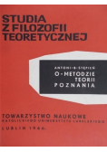 Studia z filozofii teoretycznej O metodzie teorii poznania