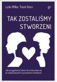Tak zostaliśmy stworzeni