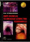 Zarys rozwoju technologii górnictwa podziemnego
