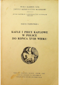 Kafle i piece kaflowe w Polsce do końca XVIII wieku