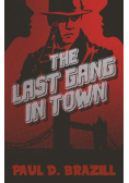 The Last Gang In Town