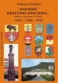 Wolność krzyżami znaczona Sokółka moje rodzinne miasto