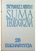 Suma teologiczna Tom 28 Eucharystja