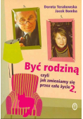 Być rodziną czyli jak zmieniamy się przez całe życie Tom 2