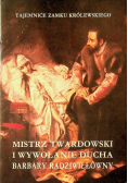 Mistrz Twardowski i wywołanie ducha Barbary Radziwiłłówny