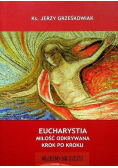Eucharystia miłość odkrywana krok po kroku