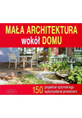 Mała architektura wokół domu