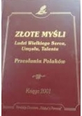 Złote myśli ludzi wielkiego serca, umysłu, talentu