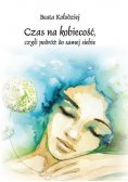 Czas na kobiecość czyli podróż do samej siebie