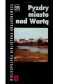 Pyzdry miasto nad Wartą