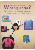 W co się ubrać?