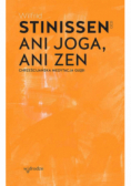 Ani joga, ani zen. Chrześcijańska medytacja głębi