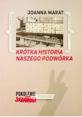 Krótka historia naszego podwórka
