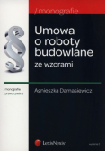 Damasiewicz Agnieszka - Umowa o roboty budowlane ze wzorami