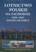 Lotnictwo polskie na zachodzie 1939 - 1947 Polish air force