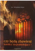 Czy będą zbawieni katolicy niepraktykujący
