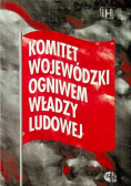 Komitet Wojewódzki Ogniwem Władzy Ludowej