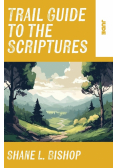 Trail Guide to the Scriptures