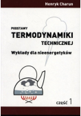 Podstawy termodynamiki technicznej Wykłady dla nieenergetyków Część 1