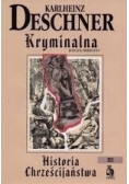 Kryminalna historia Chrześcijaństwa Tom III