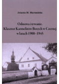 Odnowa i trwanie Klasztor Karmelitów Bosych w Czernej w latach 1900-1945
