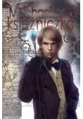 Mechaniczna księżniczka Diabelskie maszyny  Księga trzecia