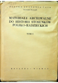 Materiały archiwalne do historii stosunków polsko - radzieckich Tom 1