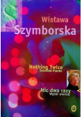 Nic dwa razy Nothing twice Wybór wierszy