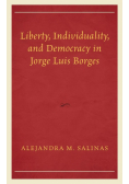 Liberty, Individuality, and Democracy in Jorge Luis Borges