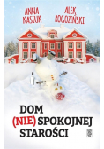Dom niespokojnej starości
