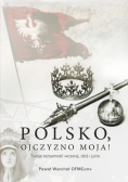 Polsko, Ojczyzno moja! Twoja tożsamość wczoraj, dziś i jutro