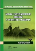 Odzysk i unieszkodliwianie odpadów w górnictwie podziemnym