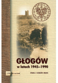 Głogów w latach 1945 - 1990