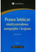 Prawo lotnicze międzynarodowe europejskie i krajowe