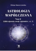 Astrologia współczesna Tom II Lilith ujawnia swoje tajemnice Część 2