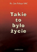 Takie to było życie