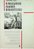 W poszukiwaniu filozofii humanistycznej