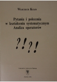 Pytania i polecenia w kształceniu systematycznym Analiza operatorów