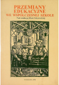 Przemiany edukacyjne we współczesnej szkole
