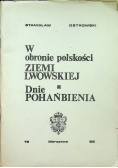 W obronie polskości Ziemi Lwowskiej Dni Pohańbienia