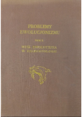 Problemy ewolucjonizmu Tom II Myśl ewolucyjna w Paleontologii
