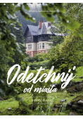 Odetchnij od miasta Dolny Śląsk