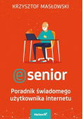 E - senior Poradnik świadomego użytkownika internetu