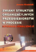 Zmiany struktur organizacyjnych przedsiębiorstw w procesie internacjonalizacji