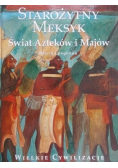 Starożytny Meksyk Świat Azteków i Majów